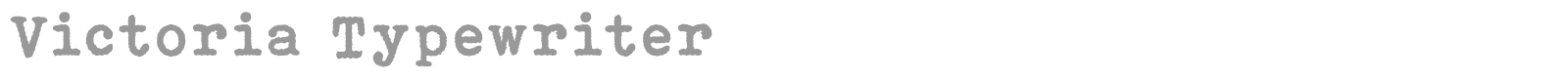 Victoria Typewriter font preview
